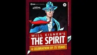 Will Eisners The Spirit 75th Anniversary Celebration with es Feiffer and Paul Levitz