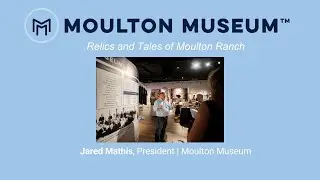 Relics and Tales of Moulton Ranch