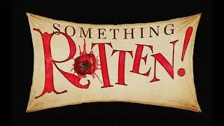 SOMETHING ROTTEN performed by Edgewater High School Troupe 557