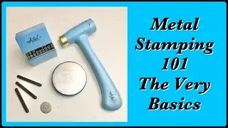 Metal Stamping 101 - A Few Basics For Beginners