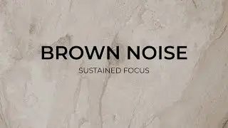 Brown Noise for Deep Focus | Study, Work, ADHD (90 Minutes)