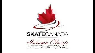Skate Canada – 2018 Autumn Classic International - starring Medvedeva and Hanyu