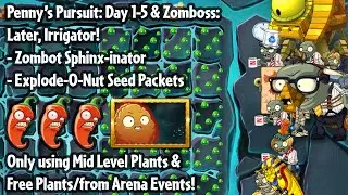PvZ 2 Penny's Pursuit Ft. Explode-O-Nut - Day 1-5 & Zomboss - 🌶🌶🌶 (MID LEVEL)