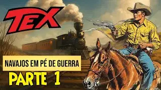 TEX WILLER - NAVAJOS EM P&Eacute; DE GUERRA - PT 1