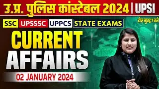 2 January 2024 Current Affairs | UP Police Current Affair Class, Daily Current Affairs By Riya Mam