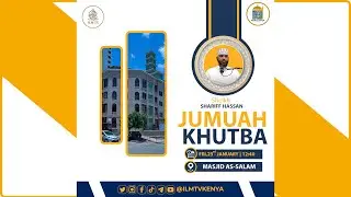 🔴  KHUTBA YA IJUMA || MASJID AS-SALAM || SHEIKH SHARIF HASSAN
