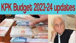 KPK BUDGET 2023-24 UPDATES // Pay and pension increase #kpksalaryincrease2023 #kpkbudget #budget2023