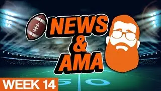 Fantasy Football News & AMA - Week 14 (2022)