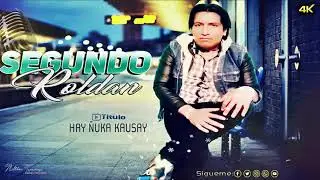 segundo roldan temas hay ñuka kaussy