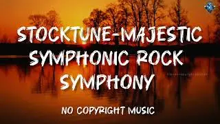 STOCKTUNE-MAJESTIC SYMPHONIC ROCK SYMPHONY 💜🎧🎶@Lavnocopyrightmusic0 #nocopyrightmusic #freemusic