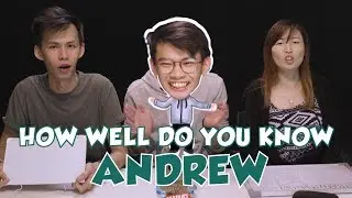How Well Do You Know ANDREW? - HelloTMT