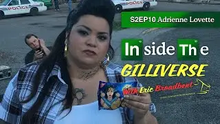 Inside The Gilliverse S2EP10 Adrienne Lovette (Mouse/Better Call Saul)