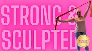 Strong & Sculpted w Bands Upper body Resistance Band Workout 4 women #resistancebands #womenover50