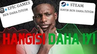 Steam mi Epic Games mi? Tarafsız Karşılaştırma