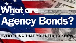What are Agency Bonds? HIGHER Yields Than Treasuries!