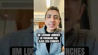 IIM Lucknow launches UG Programs for Class 12th Students | Everything You Need to Know