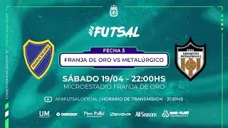 ⚽🇦🇷 Futsal | Primera B masculina 2025 | Fecha 5 | Franja de Oro vs Metarlúgico