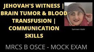 JEHOVAH'S WITNESS | BRAIN TUMOR & BLOOD TRANSFUSION | COMMUNICATION SKILLS