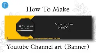 How to make a youtube banner channel art in PixelLab | YouTube Banner Kaise Banaye on Android l DSP