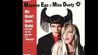 Massive Ego & Dusty 'O' My Heart Goes Bang Get Me To The Doctor (3rd Degree Burns 12' Mix 2002)