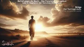 Der Tod ohne Widerstand - 9 - Das Franziskus-Evangelium - music by Susanne