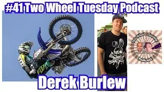 #41 Derek Burlew, Two Wheel Tuesday Podcast