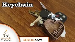 Mom's Heart Keychain - Simple Scroll Saw Project with Free Pattern