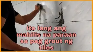 PAANO ANG TAMANG PAG GROUT SA TILES | TILE GROUT TECHNIQUE