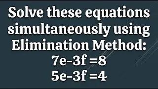 Step-by-Step Elimination || Two Equations Two Variables