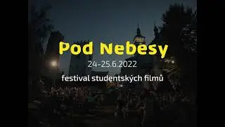 Pod Nebesy - festivalov&yacute; spot 2022