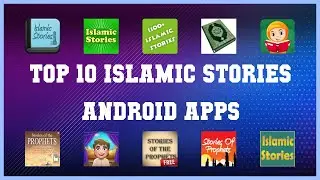 Top 10 Islamic Stories Android App | Review