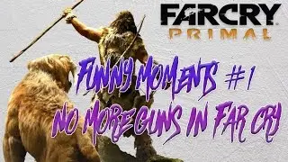 Far Cry Primal Funny Moments & Gameplay #1 - Killing with Bows, Spears and Club