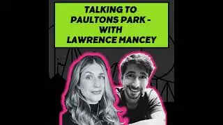 S3 Ep30: Talking to Paultons Park with Lawrence Mancey
