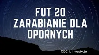 FUT 20 TRADING | ZARABIANIE DLA OPORNYCH | #1 INWESTYCJE