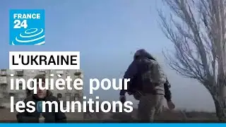 L'Ukraine inqui&egrave;te du manque de munitions : 
