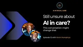 How One Small Care Group Got AI Right (Without a Tech Team) | EP. 12 w/ Kevin Humphrys