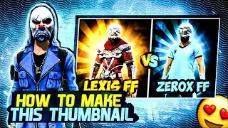 HOW TO MAKE THUMBNAIL 1VS1 LIKE @LEXIS FF @ZEROX FF || HOW TO MAKE 1VS1 TREATING THUMBNAIL