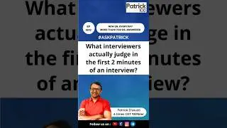 What interviewers actually judge in the first 2 mins of an interview? | AskPatrick | Patrick Dsouza