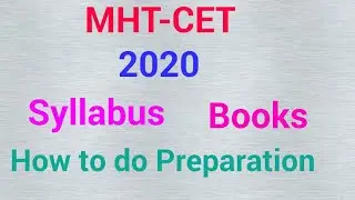MHT-CET 2020,MHT-CET Syllabus 2020 ,MHT-CET planning for study,MHT-CET Marks,Questions,12th science