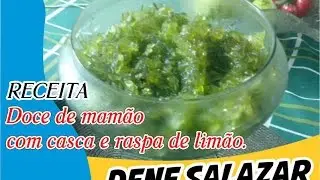 DICA RECEITA CASEIRA #DOCE DE MAM&Atilde;O COM CASCA E RASPA DE LIM&Atilde;O