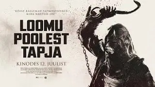 LOOMU POOLEST TAPJA - kinodes 12. juulist!