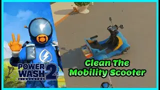 Powerwash Simulator 2: Clean the Mobility Scooter (full clean)
