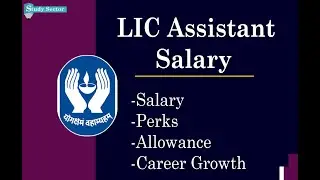 LIC Assistant Job Profile | Salary | Career Growth & Promotions