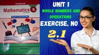 Kp Class 5th Math || Unit 1, Whole Numbers and Operations || Exercise 2 || Addition...