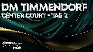 Die Deutschen Meisterschaften Court 1 LIVE aus Timmendorf - Tag 2