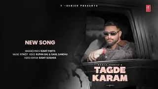 Sumit Parta's - Tagde Karam (Music Video) | New Haryanvi Song 2025 | T-Series Haryanvi