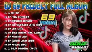 DJ 69 PROJECT 2022 TERBARU FULL ALBUM || DJ DANGDUT TERBARU LOS DOL | DJ TABIR KEPALSUAN