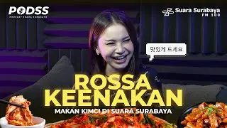 PODSS | Rossa Keenakan Makan Kimci