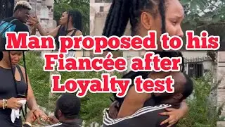Man proposed to his Fiancée after Loyalty test || untouchable comedies || Flowerboy comedy ||loyalty