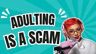 Adulting is a SCAM! Nobody Warned Us About This… 😩😂